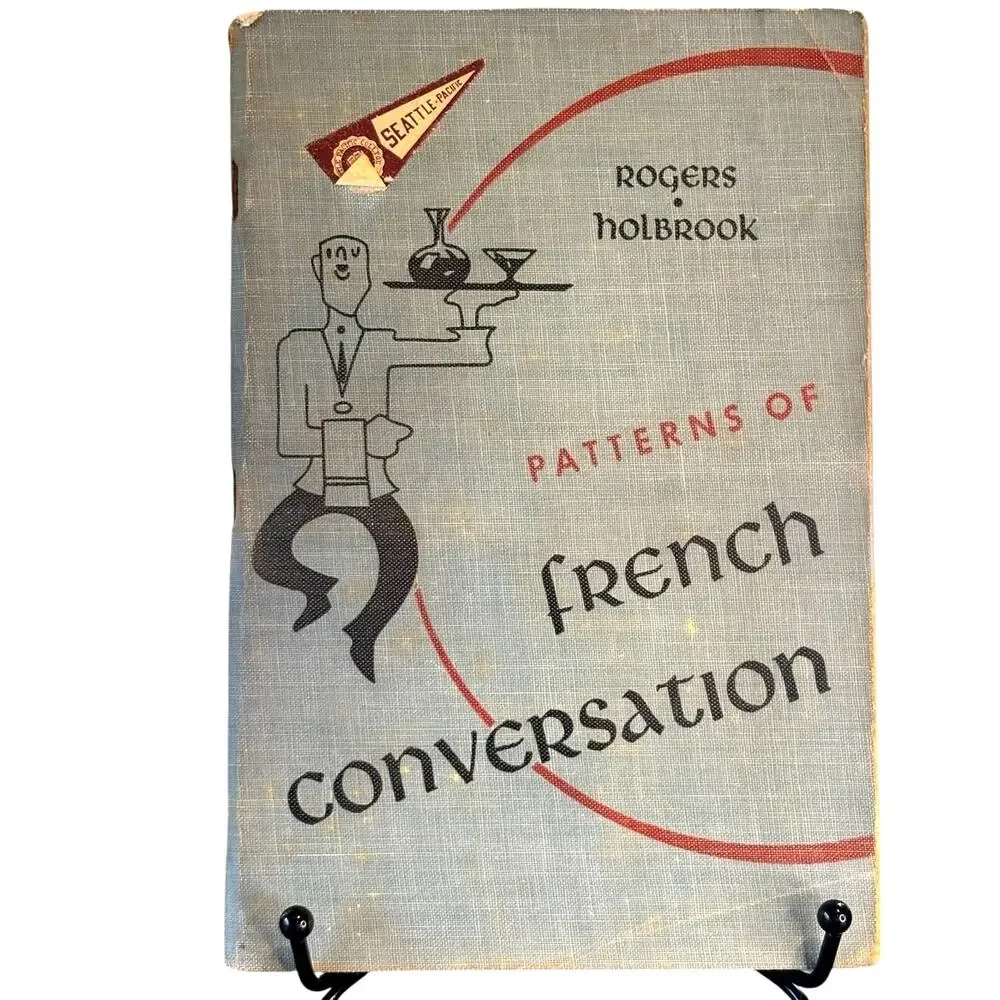 Vintage 1954 Patterns of French Conversation Book, Rogers & Holbrook, Paperback